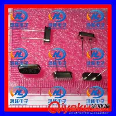 【27M 27.000MHZ 27MHZ HC-49S型 直插無源晶振】27M 27.000MHZ 27MHZ HC-49S型 直插無源晶振批發(fā)價格,廠家,圖片,深圳市福田區(qū)鴻隆電子元器件商行 -